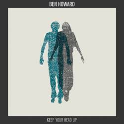 Ben Howard : Keep Your Head Up